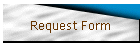 Request Form